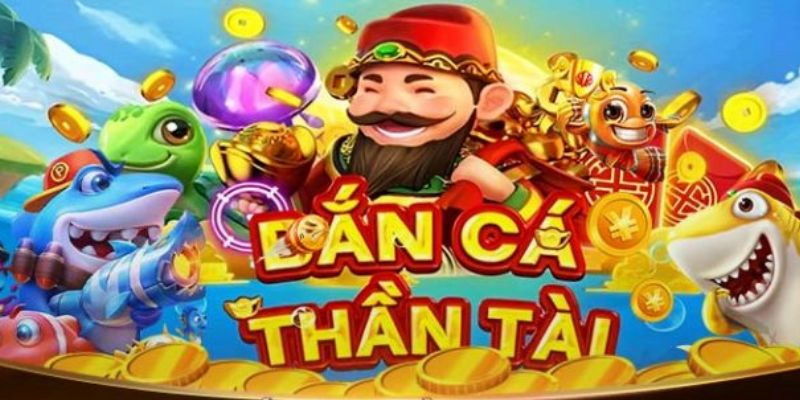 Tổng quan về tựa game bắn cá thần tài là gì