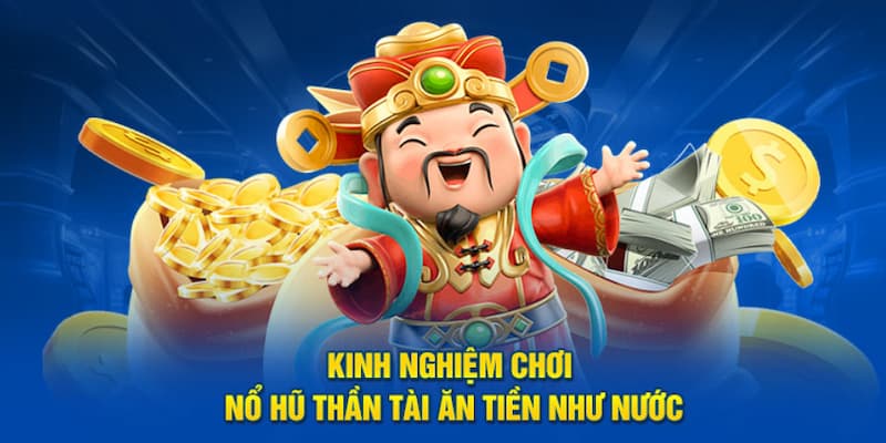 Chiến thuật chơi nổ hũ thắng lớn cho cược thủ